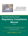 The Complete Veterinary Practice Regulatory Compliance Manual